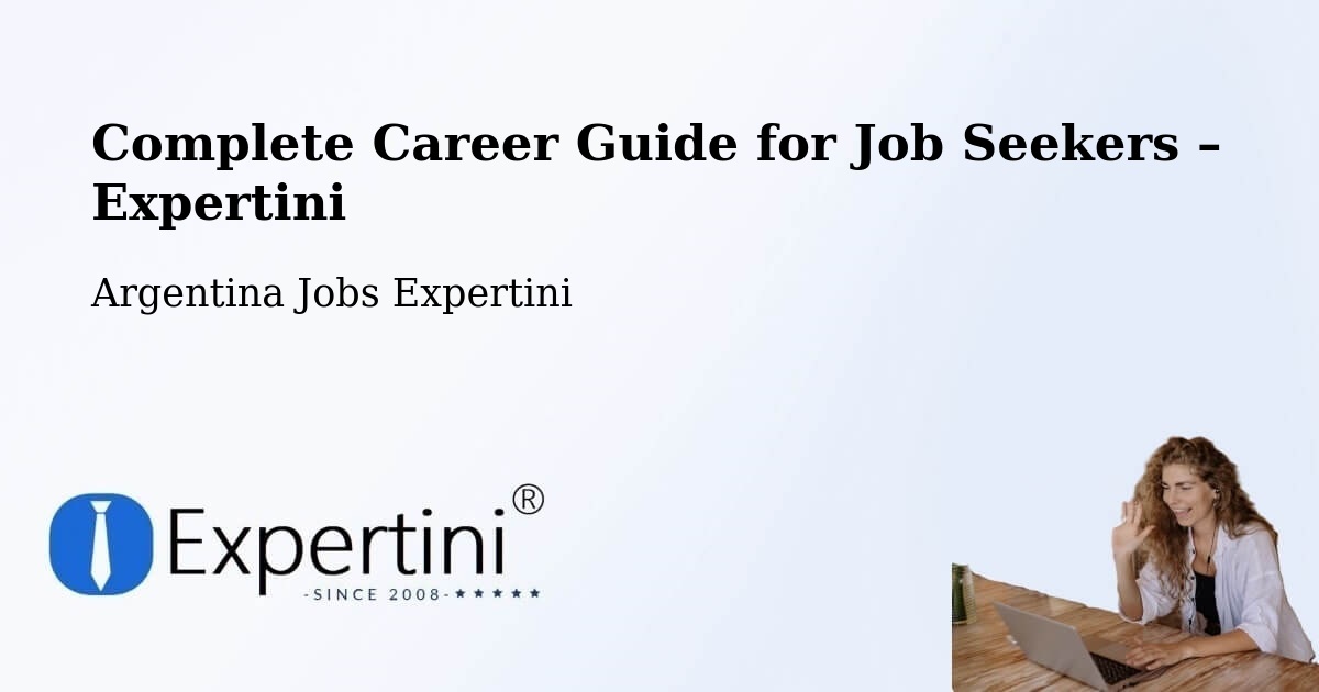 Career Guide for Job Seekers – Departamento De Concepción - Departamento De Concepción, Argentina Jobs Expertini