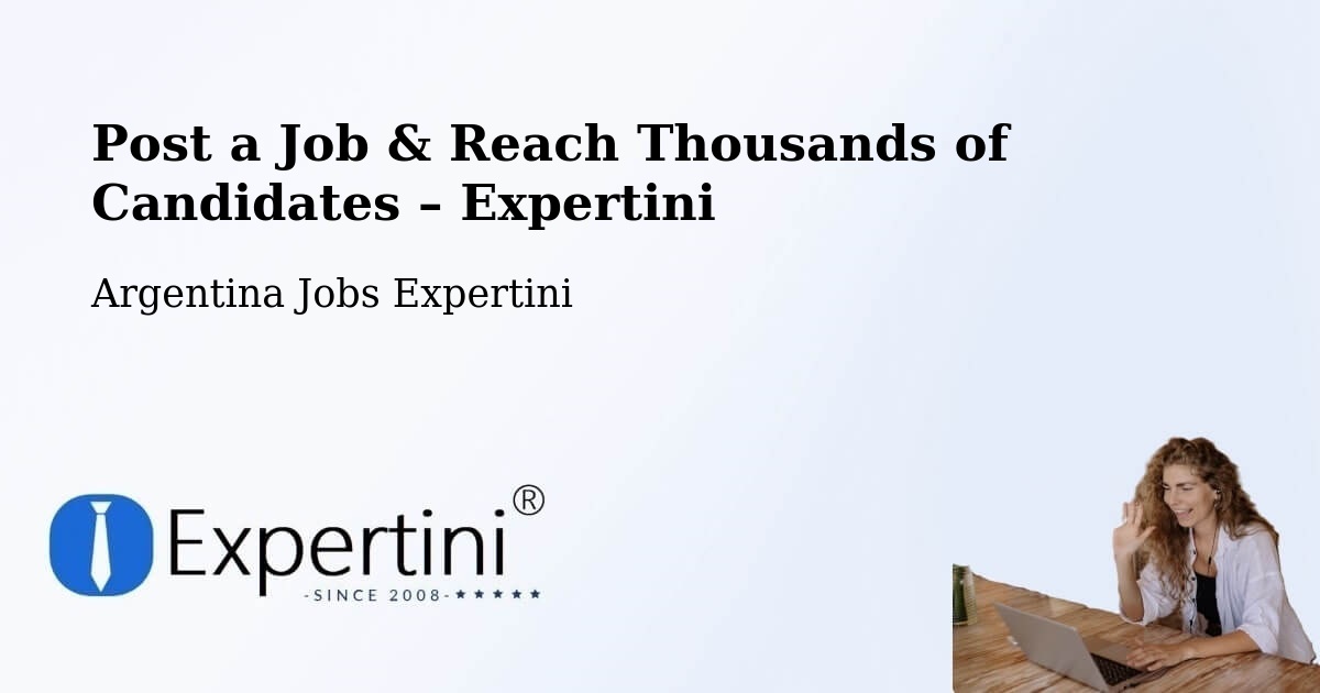 Post a Job in Departamento De Concepción – Hire the Right Talent - Departamento De Concepción, Argentina Jobs Expertini
