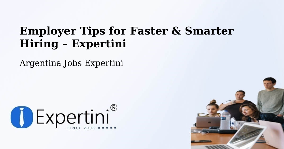 Employer Tips for Hiring & Recruitment – Departamento De Concepción - Departamento De Concepción, Argentina Jobs Expertini