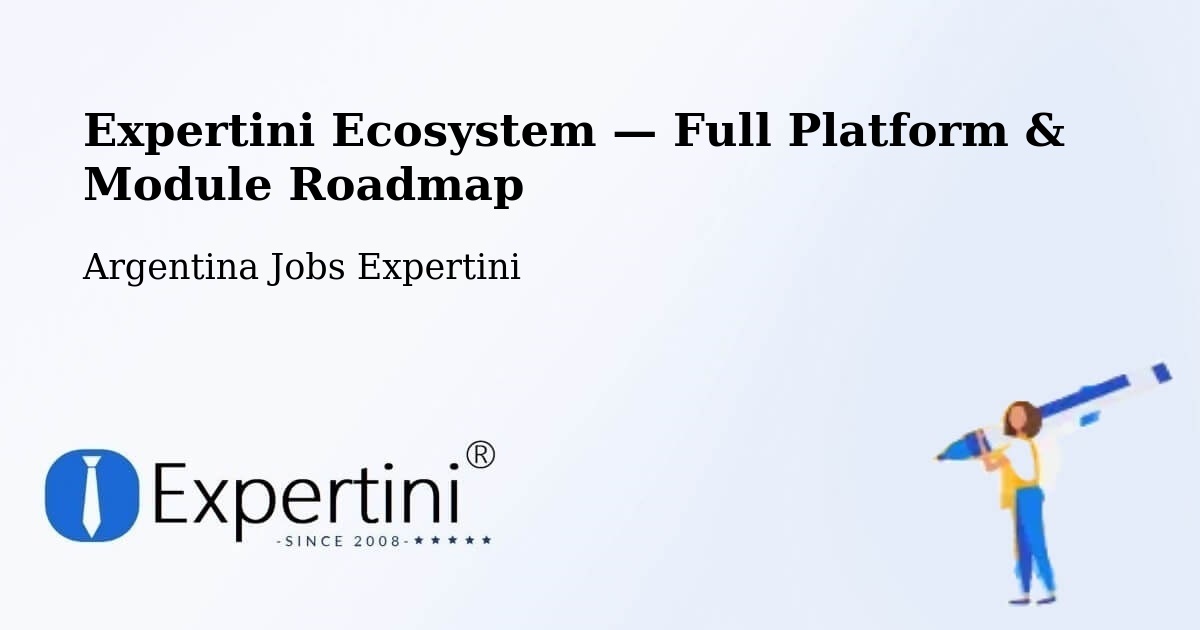 Expertini Ecosystem — Full Platform & Module Roadmap – Departamento De Concepción